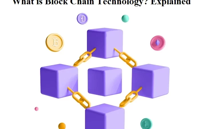 What is Block Chain Technology